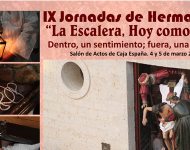 IX JORNADAS DE HERMANDAD «LA ESCALERA, HOY COMO AYER»